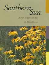 9781934110454-1934110450-Southern Sun: A Plant Selection Guide