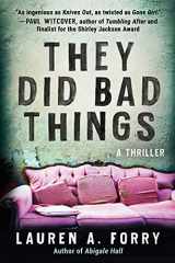 9781950994304-1950994309-They Did Bad Things: A Thriller