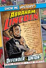 9781684125449-1684125448-Abraham Lincoln: Defender of the Union! (Show Me History!)