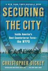 9781416552413-1416552413-Securing the City: Inside America's Best Counterterror Force--The NYPD