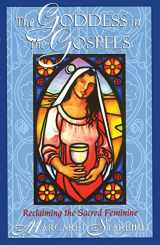 9781879181557-187918155X-The Goddess in the Gospels: Reclaiming the Sacred Feminine