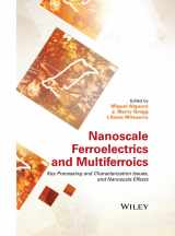 9781118935750-1118935756-Nanoscale Ferroelectrics and Multiferroics: Key Processing and Characterization Issues, and Nanoscale Effects, 2 Volumes