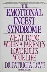 9780553057683-0553057685-The Emotional Incest Syndrome: What to Do When a Parent's Love Rules Your Life