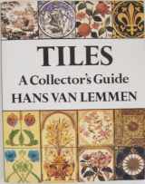 9780285629578-0285629573-Tiles: A Collector's Guide