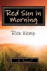 9780615678269-0615678262-Red Sun in Morning: A Novel