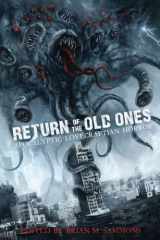 9781626411913-1626411913-Return of the Old Ones: Apocalyptic Lovecraftian Horror