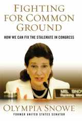 9781602862173-1602862176-Fighting for Common Ground: How We Can Fix the Stalemate in Congress