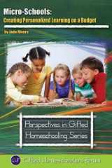 9780692609095-0692609091-Micro-Schools: Creating Personalized Learning on a Budget (Perspective in Gifted Homeschooling)