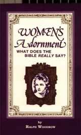 9780916938017-0916938018-Women's Adornment : What Does the Bible Really SAY?