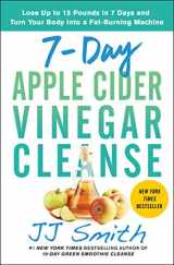 9781982118075-1982118075-7-Day Apple Cider Vinegar Cleanse: Lose Up to 15 Pounds in 7 Days and Turn Your Body into a Fat-Burning Machine