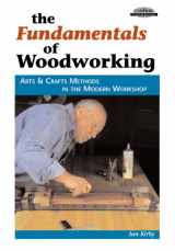 9781892836106-1892836106-The Fundamentals of Woodworking: Arts and Crafts Methods in Modern Workshop