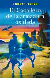 9788497772303-849777230X-El caballero de la armadura oxidada (Spanish Edition)