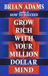 9780879804305-0879804300-Grow Rich With Your Million Dollar Mind