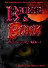 9781326336158-1326336150-Babes & Beasts - Tales of Lusty Shifters