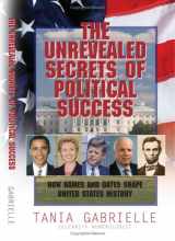 9780982088067-098208806X-The Unrevealed Secrets Of Political Success: How Names And Dates Shape U.S. History