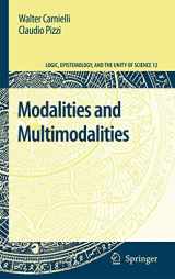 9781402085895-1402085893-Modalities and Multimodalities (Logic, Epistemology, and the Unity of Science, 12)