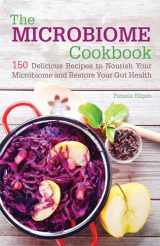 9781612435978-1612435971-The Microbiome Cookbook: 150 Delicious Recipes to Nourish your Microbiome and Restore your Gut Health