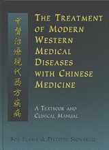 9781891845208-1891845209-The Treatment of Modern Western Medical Diseases with Chinese Medicine