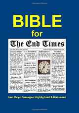 9781505344851-1505344859-BIBLE for the End Times: Last Days Passages Highlighted & Discussed