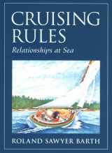 9780965446709-0965446700-Cruising rules: Relationships at sea