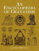 9780486426136-0486426130-An Encyclopaedia of Occultism (Dover Occult)