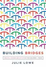 9781645070504-1645070506-Building Bridges: Biblical Counseling Activities for Children and Teens (Helping the Helper Series)