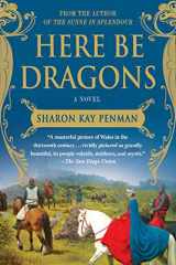 9780312382452-0312382456-Here Be Dragons: A Novel (Welsh Princes Trilogy, 1)