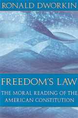 9780674319288-0674319281-Freedom's Law: The Moral Reading of the American Constitution
