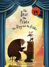 9781847809179-1847809170-Bear The Piano The Dog & The Fiddle