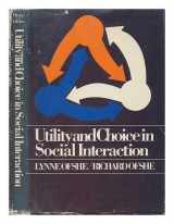 9780139396458-0139396454-Utility and Choice in Social Interaction (Prentice-Hall Series in General Sociology)
