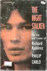 9781882071838-1882071832-The Night Stalker: The Life and Crimes of Richard Ramirez