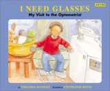 9781590340400-159034040X-I Need Glasses: My Visit to the Optometrist
