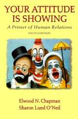 9780139547935-0139547932-Your Attitude Is Showing: A Primer of Human Relations
