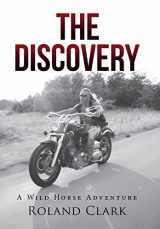 9781490883762-1490883762-The Discovery: A Wild Horse Adventure