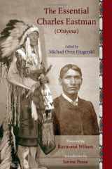 9781933316338-1933316330-The Essential Charles Eastman (Ohiyesa): Light on the Indian World (Sacred Worlds Series)
