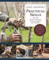 9781635610819-1635610818-Gene Logsdon's Practical Skills: A Revival of Forgotten Crafts, Techniques, and Traditions