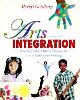 9780132565561-0132565560-Arts Integration: Teaching Subject Matter through the Arts in Multicultural Settings