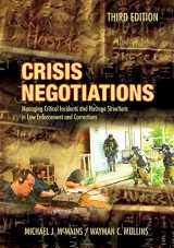 9781593453237-159345323X-Crisis Negotiations, Third Edition: Managing Critial Incidents and Hostage Situations in Law Enforcement and Corrections
