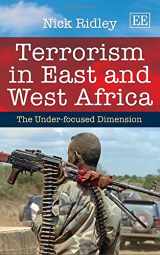 9781783470518-1783470518-Terrorism in East and West Africa: The Under-focused Dimension