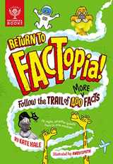 9781913750404-191375040X-Return to FACTopia!: Follow the Trail of 400 More Facts (FACTopia!, 2)