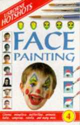 9780746022726-0746022727-Face Painting (Hotshots Series)