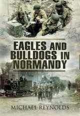 9781848841253-1848841256-Eagles And Bulldogs In Normandy