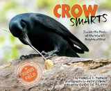 9780544416192-0544416198-Crow Smarts: Inside the Brain of the World's Brightest Bird (Scientists in the Field)