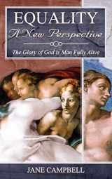 9781847482198-1847482198-Equality: A New Perspective: The Glory of God is Man Fully Alive