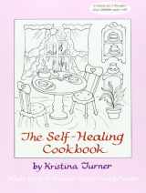9780945668145-0945668147-The Self-Healing Cookbook: Whole Foods to Balance Body, Mind & Moods