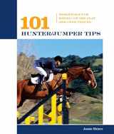 9781592288328-1592288324-101 Hunter/jumper Tips: Essentials For Riding On The Flat And Over Fences