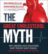9781592335213-1592335217-The Great Cholesterol Myth: Why Lowering Your Cholesterol Won't Prevent Heart Disease-and the Statin-Free Plan That Will