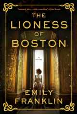 9781567928099-1567928099-The Lioness of Boston: A Novel