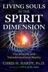 9781591433729-159143372X-Living Souls in the Spirit Dimension: The Afterlife and Transdimensional Reality