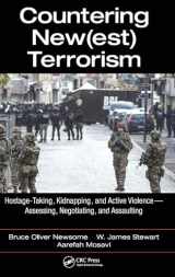9781138501591-113850159X-Countering New(est) Terrorism: Hostage-Taking, Kidnapping, and Active Violence ― Assessing, Negotiating, and Assaulting